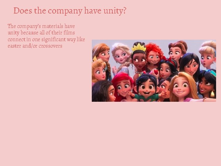 Does the company have unity? The company’s materials have unity because all of their