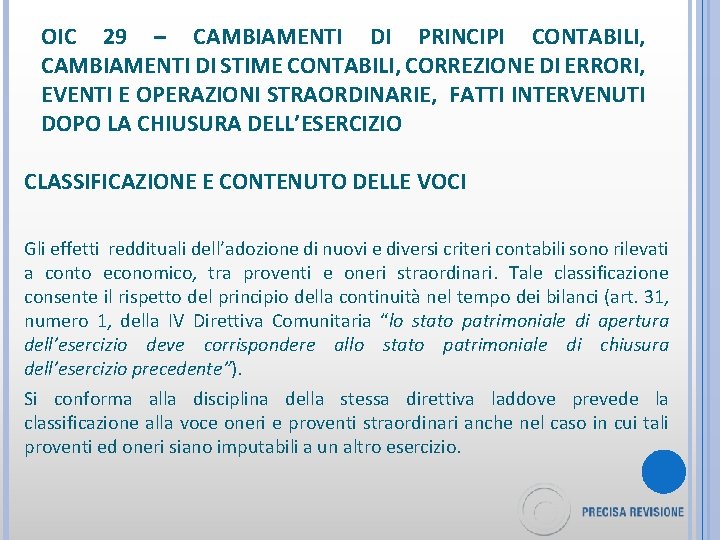 OIC 29 – CAMBIAMENTI DI PRINCIPI CONTABILI, CAMBIAMENTI DI STIME CONTABILI, CORREZIONE DI ERRORI,