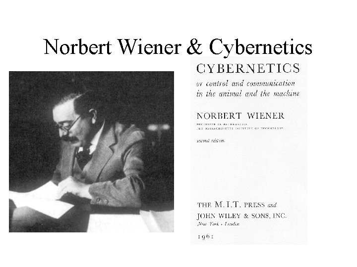 Norbert Wiener & Cybernetics 