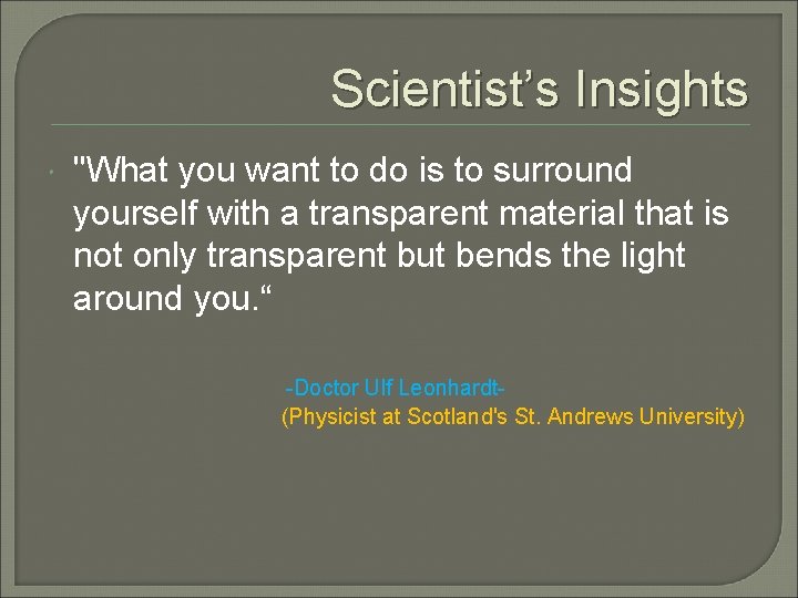 Scientist’s Insights "What you want to do is to surround yourself with a transparent