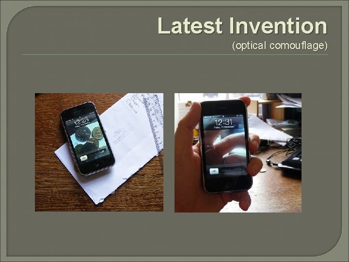 Latest Invention (optical comouflage) 