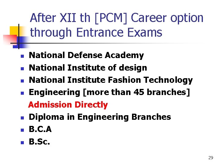 After XII th [PCM] Career option through Entrance Exams n n n n National