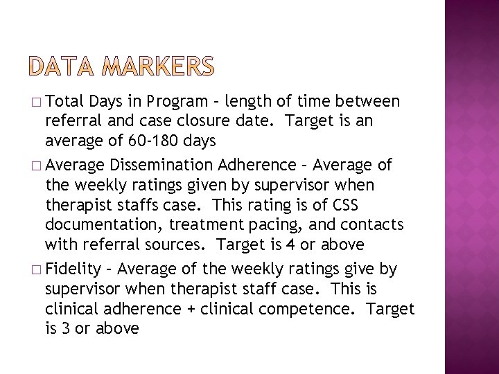 � Total Days in Program – length of time between referral and case closure