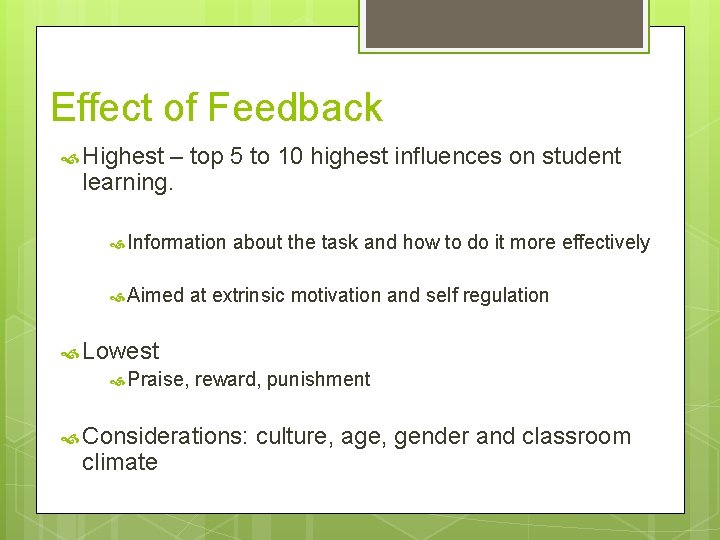 Effect of Feedback Highest – top 5 to 10 highest influences on student learning.