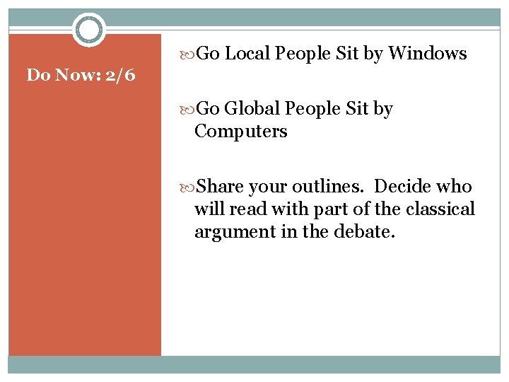  Go Local People Sit by Windows Do Now: 2/6 Go Global People Sit