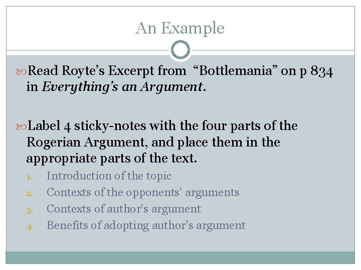 An Example Read Royte’s Excerpt from “Bottlemania” on p 834 in Everything’s an Argument.