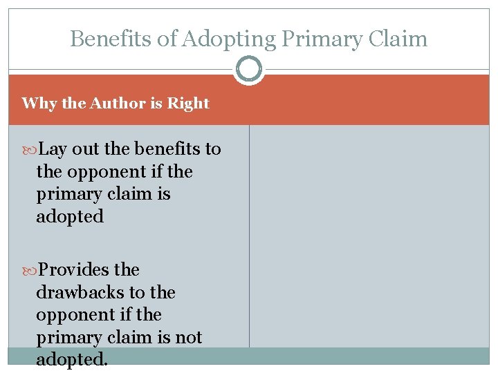 Benefits of Adopting Primary Claim Why the Author is Right Lay out the benefits