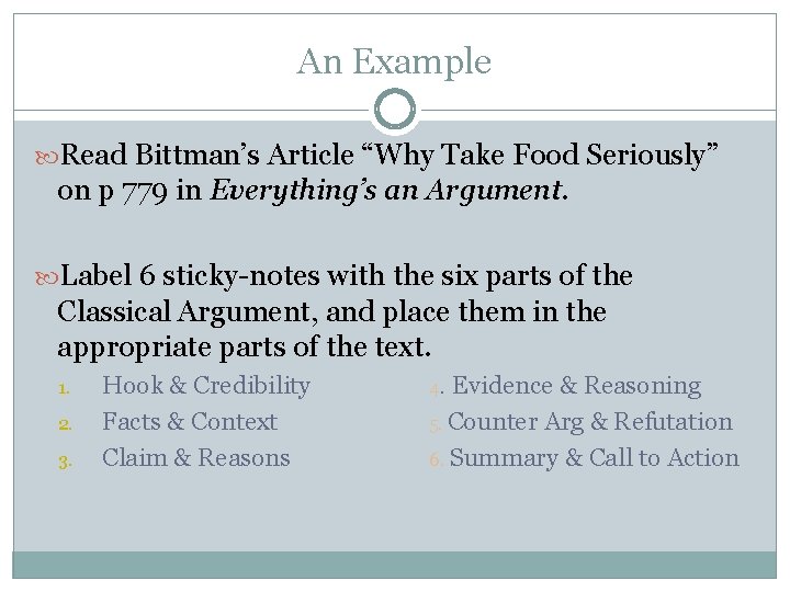 An Example Read Bittman’s Article “Why Take Food Seriously” on p 779 in Everything’s