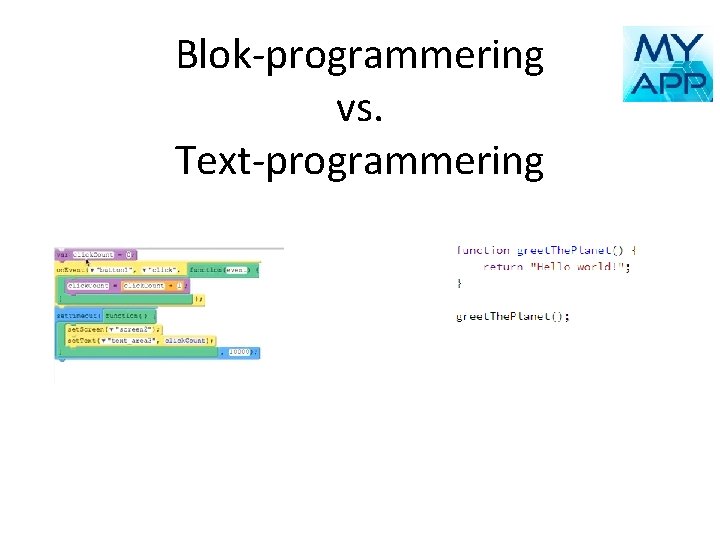 Blok-programmering vs. Text-programmering 