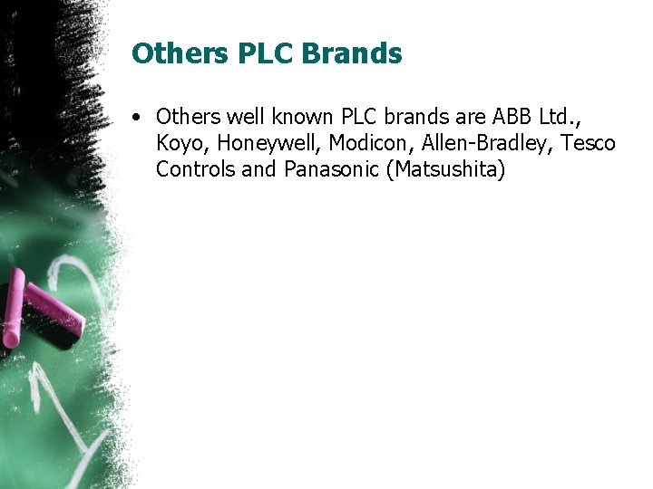 Others PLC Brands • Others well known PLC brands are ABB Ltd. , Koyo,