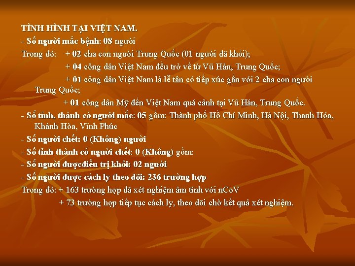 TÌNH HÌNH TẠI VIỆT NAM. - Số người mắc bệnh: 08 người Trong đó: