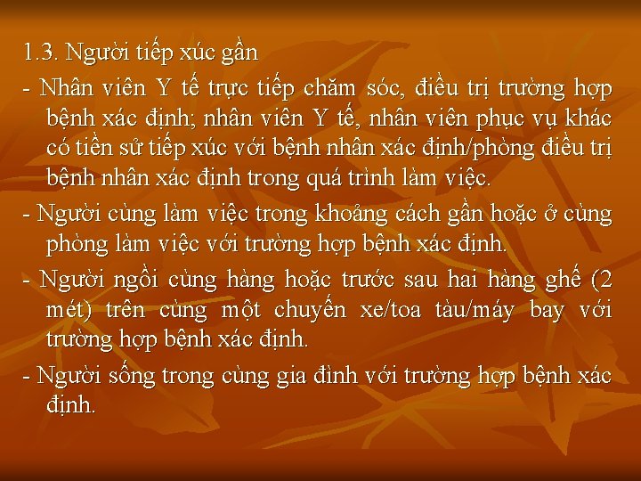 1. 3. Người tiếp xúc gần - Nhân viên Y tế trực tiếp chăm