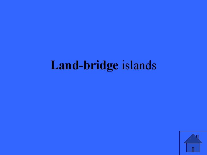 Land-bridge islands 