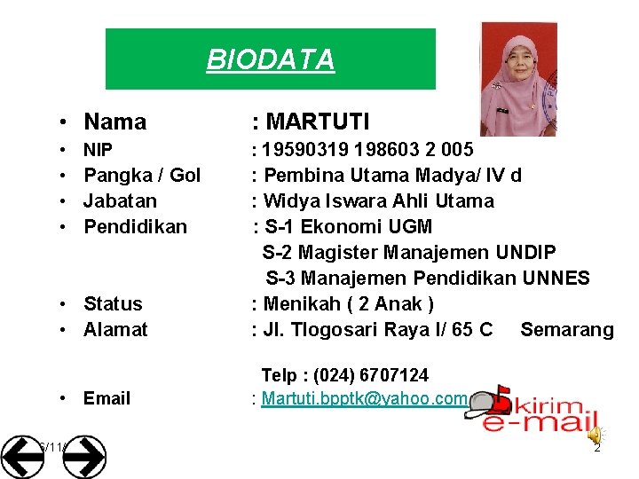 BIODATA • Nama : MARTUTI • NIP : 19590319 198603 2 005 • Pangka