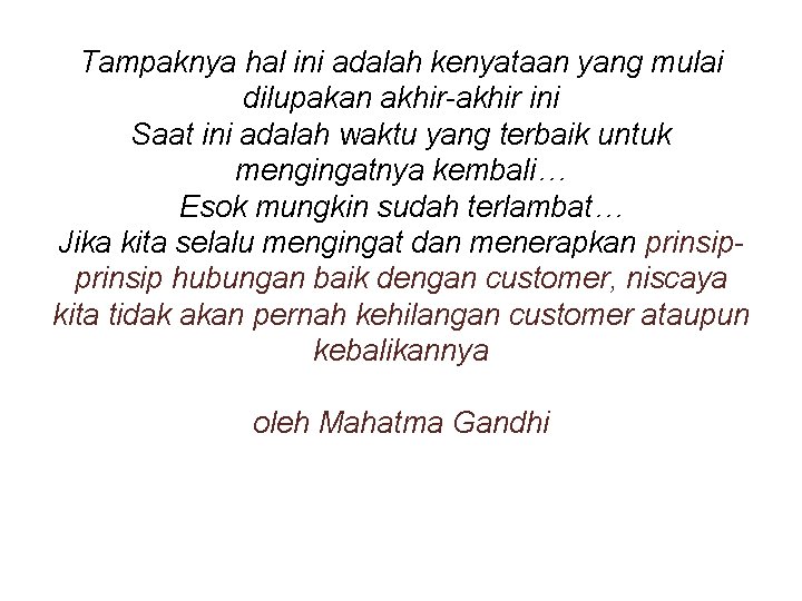 Tampaknya hal ini adalah kenyataan yang mulai dilupakan akhir-akhir ini Saat ini adalah waktu