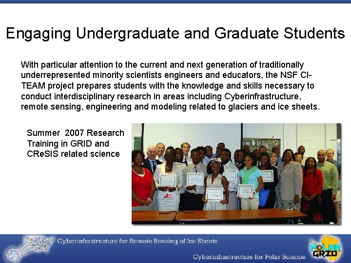Engaging Undergraduate and Graduate Students With particular attention to the current and next generation