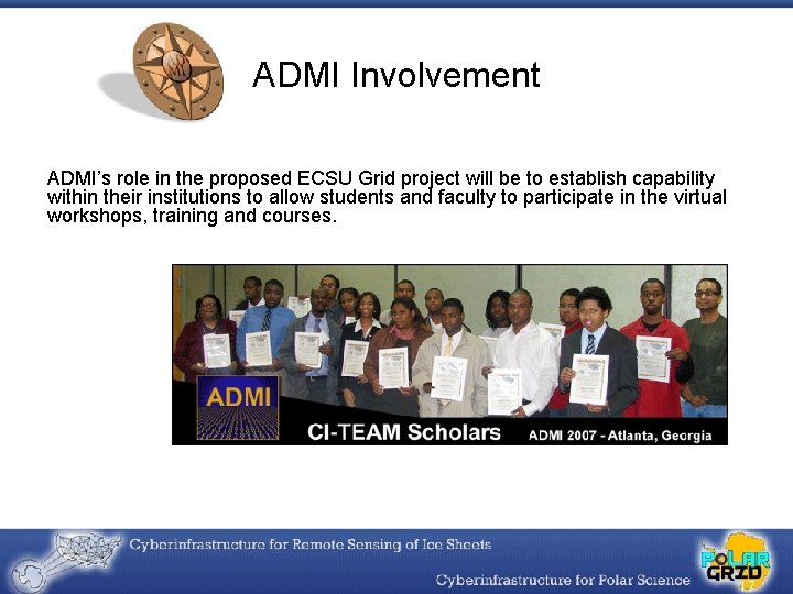 ADMI Involvement ADMI’s role in the proposed ECSU Grid project will be to establish