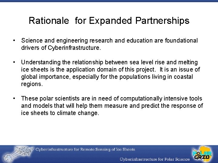 Rationale for Expanded Partnerships • Science and engineering research and education are foundational drivers