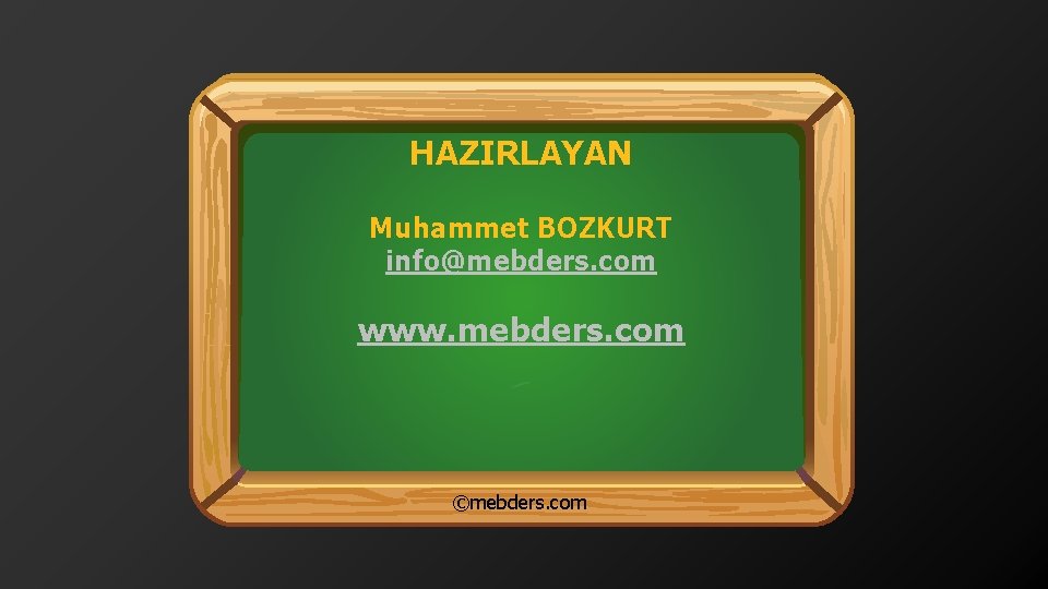 HAZIRLAYAN Muhammet BOZKURT info@mebders. com www. mebders. com ©mebders. com 
