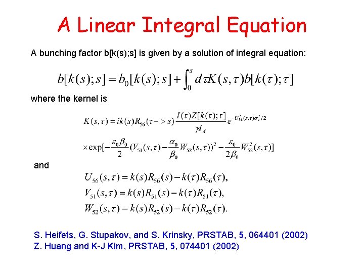 A Linear Integral Equation A bunching factor b[k(s); s] is given by a solution