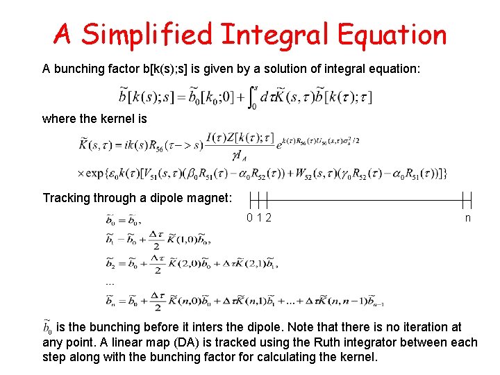 A Simplified Integral Equation A bunching factor b[k(s); s] is given by a solution