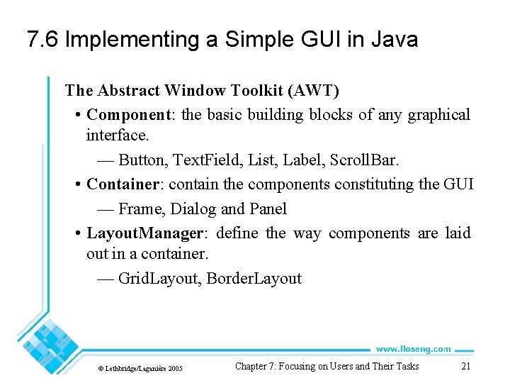 7. 6 Implementing a Simple GUI in Java The Abstract Window Toolkit (AWT) •