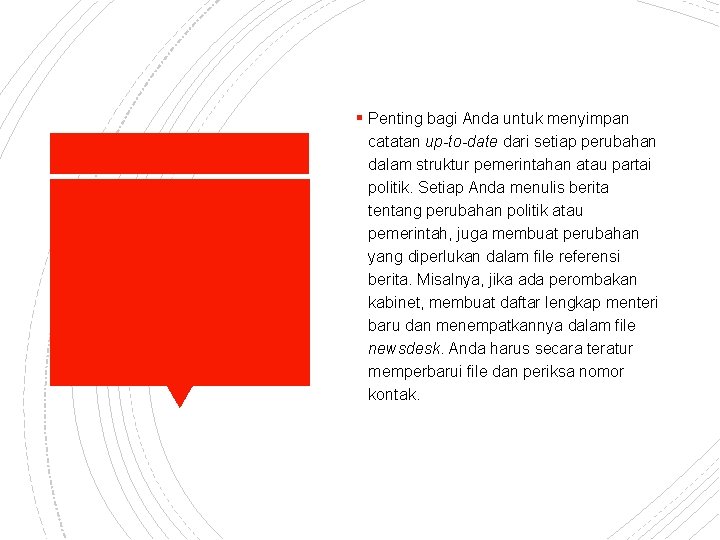 § Penting bagi Anda untuk menyimpan catatan up-to-date dari setiap perubahan dalam struktur pemerintahan