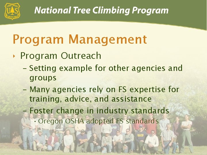 Program Management ‣ Program Outreach – Setting example for other agencies and groups –