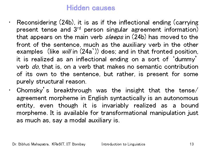 Hidden causes • Reconsidering (24 b), it is as if the inflectional ending (carrying