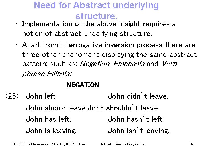 Need for Abstract underlying structure. • Implementation of the above insight requires a notion