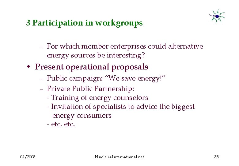 3 Participation in workgroups – For which member enterprises could alternative energy sources be