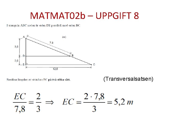 MATMAT 02 b – UPPGIFT 8 (Transversalsatsen) 