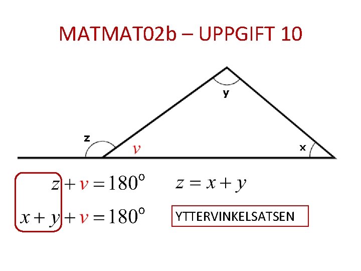 MATMAT 02 b – UPPGIFT 10 YTTERVINKELSATSEN 