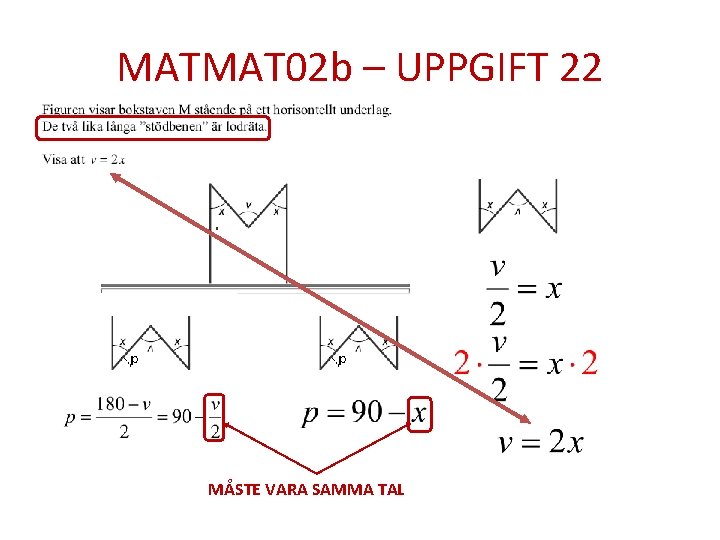 MATMAT 02 b – UPPGIFT 22 MÅSTE VARA SAMMA TAL 
