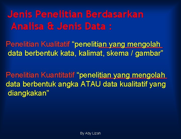 Jenis Penelitian Berdasarkan Analisa & Jenis Data : Penelitian Kualitatif “penelitian yang mengolah data Jenis Penelitian Berdasarkan Analisa & Jenis Data : Penelitian Kualitatif “penelitian yang mengolah data