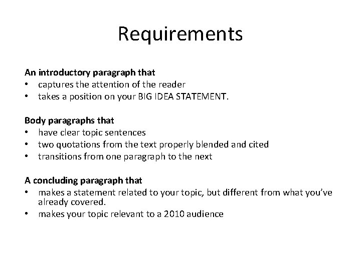 Requirements An introductory paragraph that • captures the attention of the reader • takes