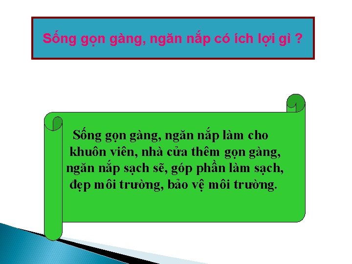 Sống gọn gàng, ngăn nắp có ích lợi gì ? Sống gọn gàng, ngăn