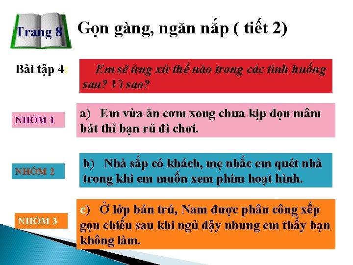 Trang 8 Bài tập 4: Gọn gàng, ngăn nắp ( tiết 2) Em sẽ