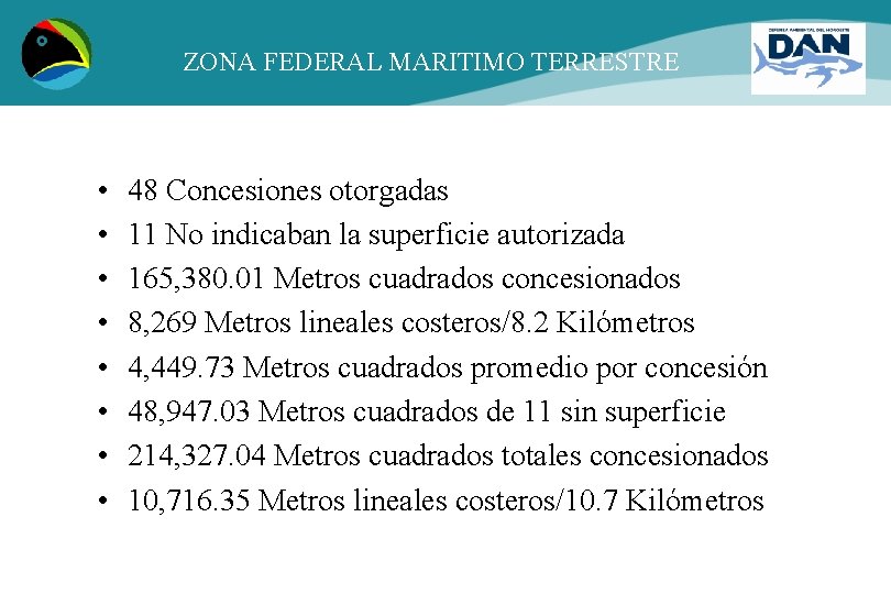 ZONA FEDERAL MARITIMO TERRESTRE • • 48 Concesiones otorgadas 11 No indicaban la superficie