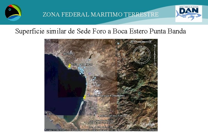 ZONA FEDERAL MARITIMO TERRESTRE Superficie similar de Sede Foro a Boca Estero Punta Banda