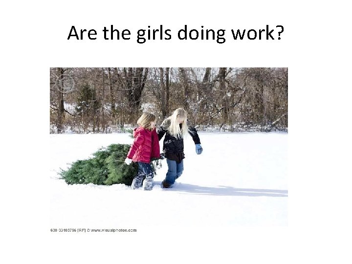 Are the girls doing work? 