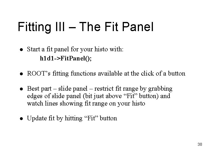 Fitting III – The Fit Panel l Start a fit panel for your histo