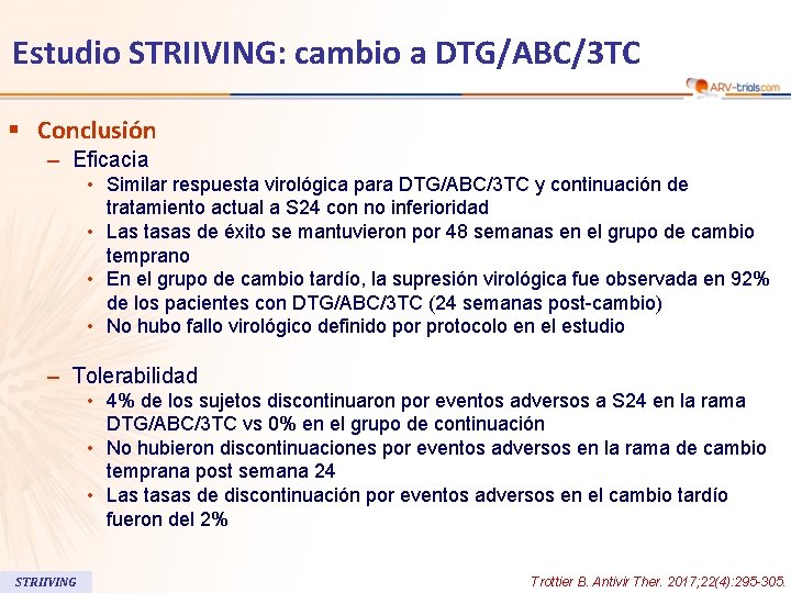 113 Estudio STRIIVING: cambio a DTG/ABC/3 TC § Conclusión – Eficacia • Similar respuesta