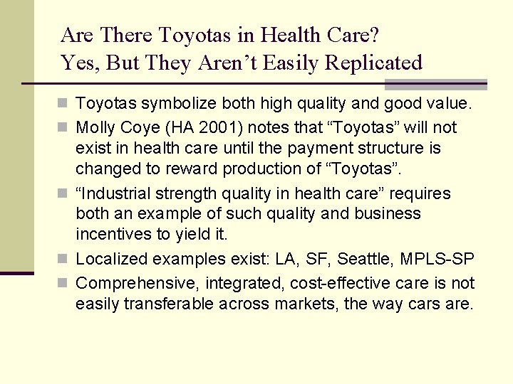 Are There Toyotas in Health Care? Yes, But They Aren’t Easily Replicated n Toyotas
