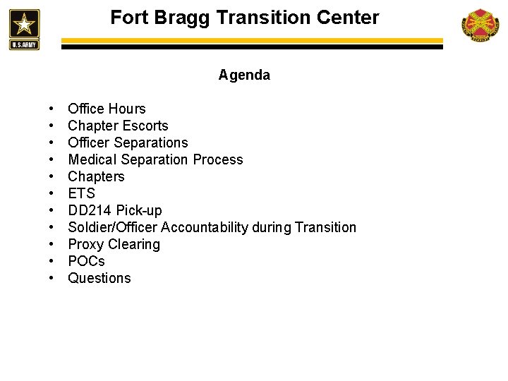 Fort Bragg Transition Center Agenda • • • Office Hours Chapter Escorts Officer Separations