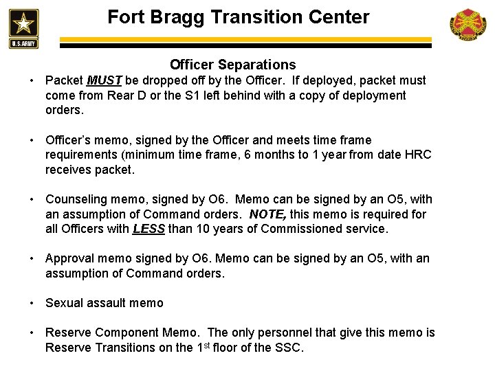 Fort Bragg Transition Center Officer Separations • Packet MUST be dropped off by the