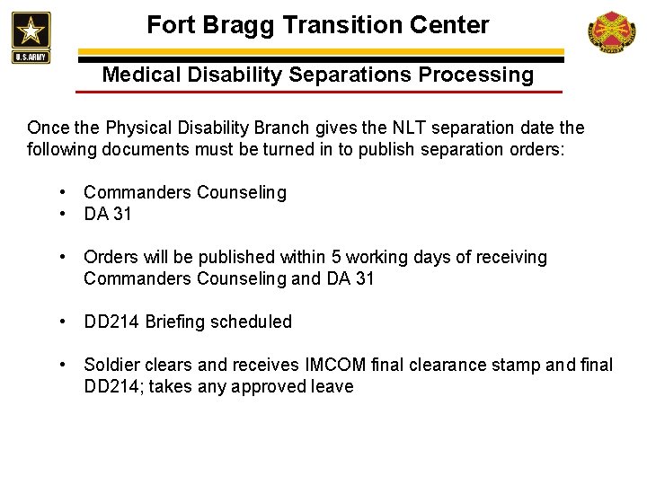 Fort Bragg Transition Center Medical Disability Separations Processing Once the Physical Disability Branch gives