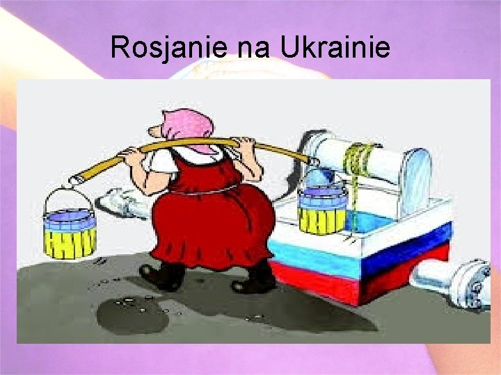 Rosjanie na Ukrainie 