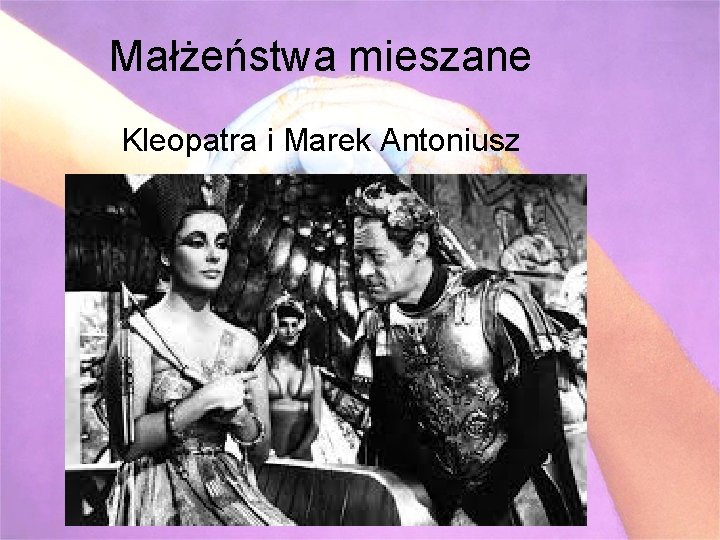 Małżeństwa mieszane Kleopatra i Marek Antoniusz 