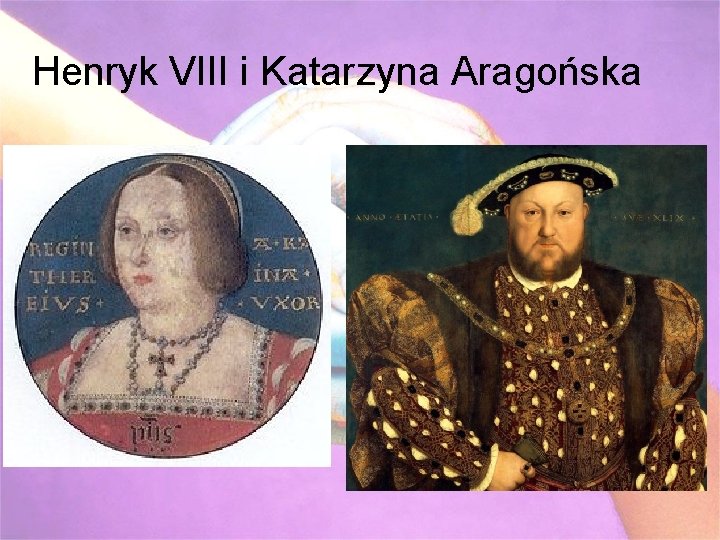 Henryk VIII i Katarzyna Aragońska 